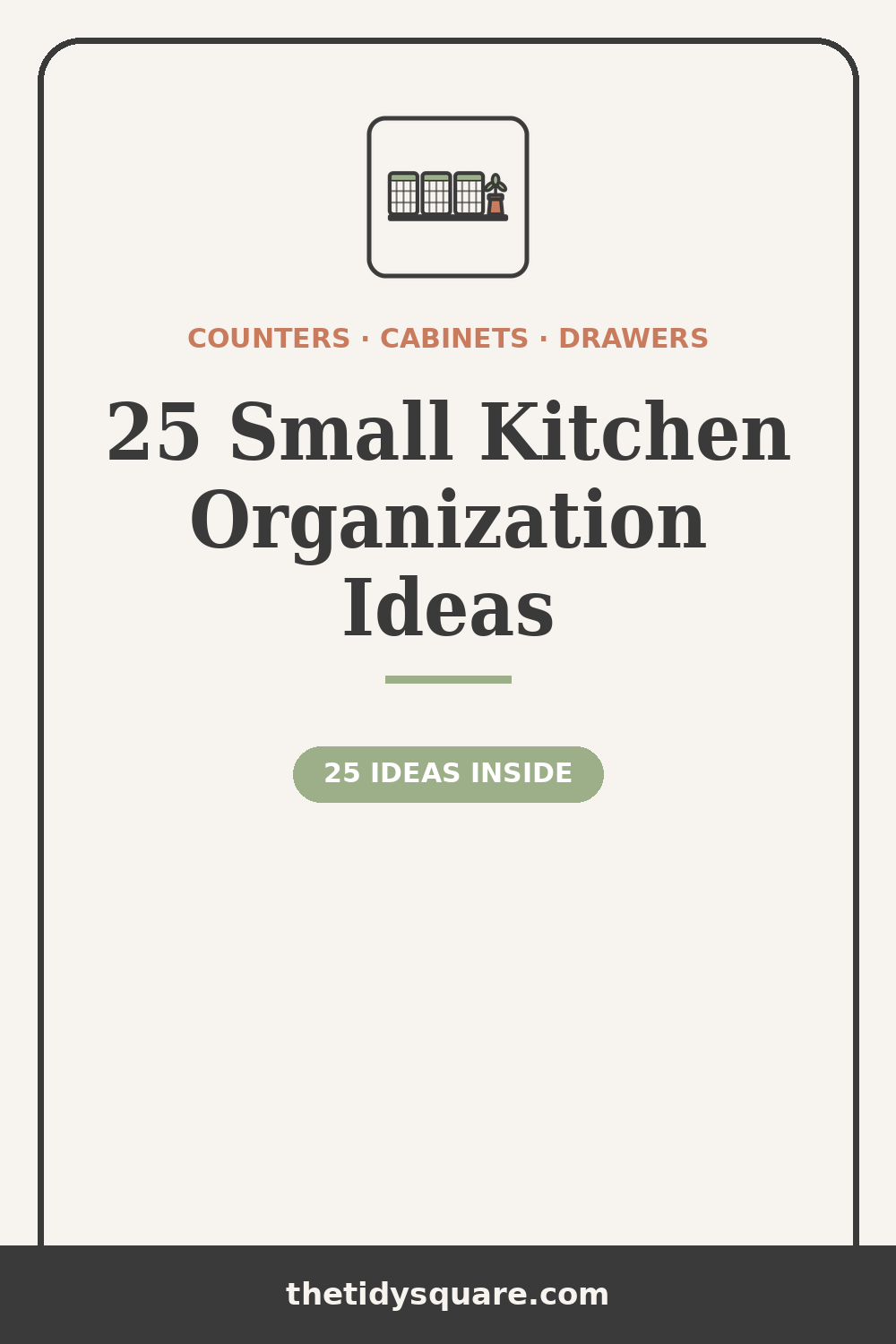 25 Small Kitchen Organization Ideas — counters, cabinets and drawers, renter-friendly, via The Tidy Square