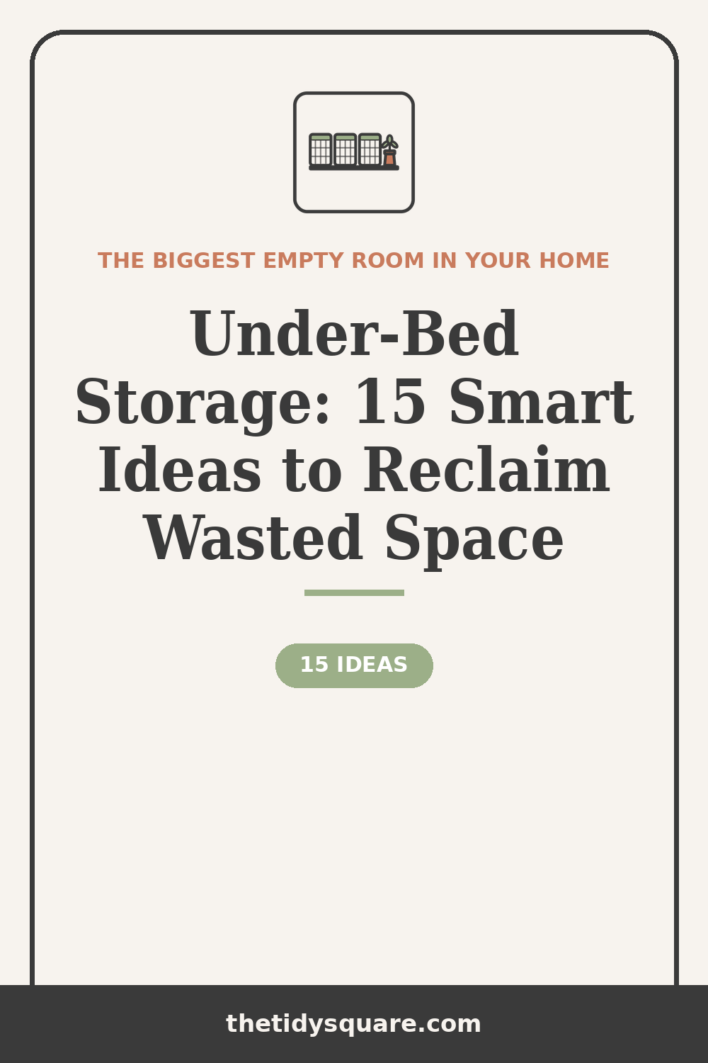 Under-bed storage ideas to reclaim wasted space — via The Tidy Square