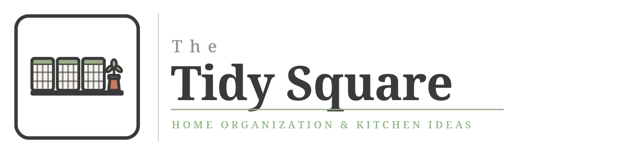 The Tidy Square — Home Organization & Kitchen Ideas